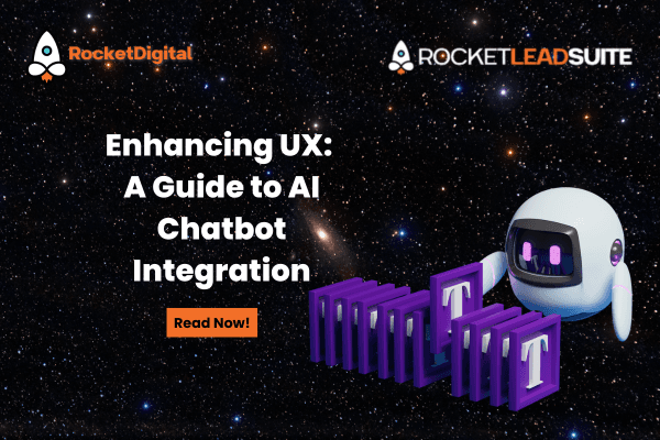 Enhancing UX: A Guide to AI Chatbot Integration | Rocket Digital Marketing